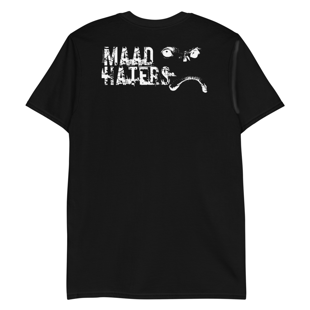 MAAD HATERS T-Shirt