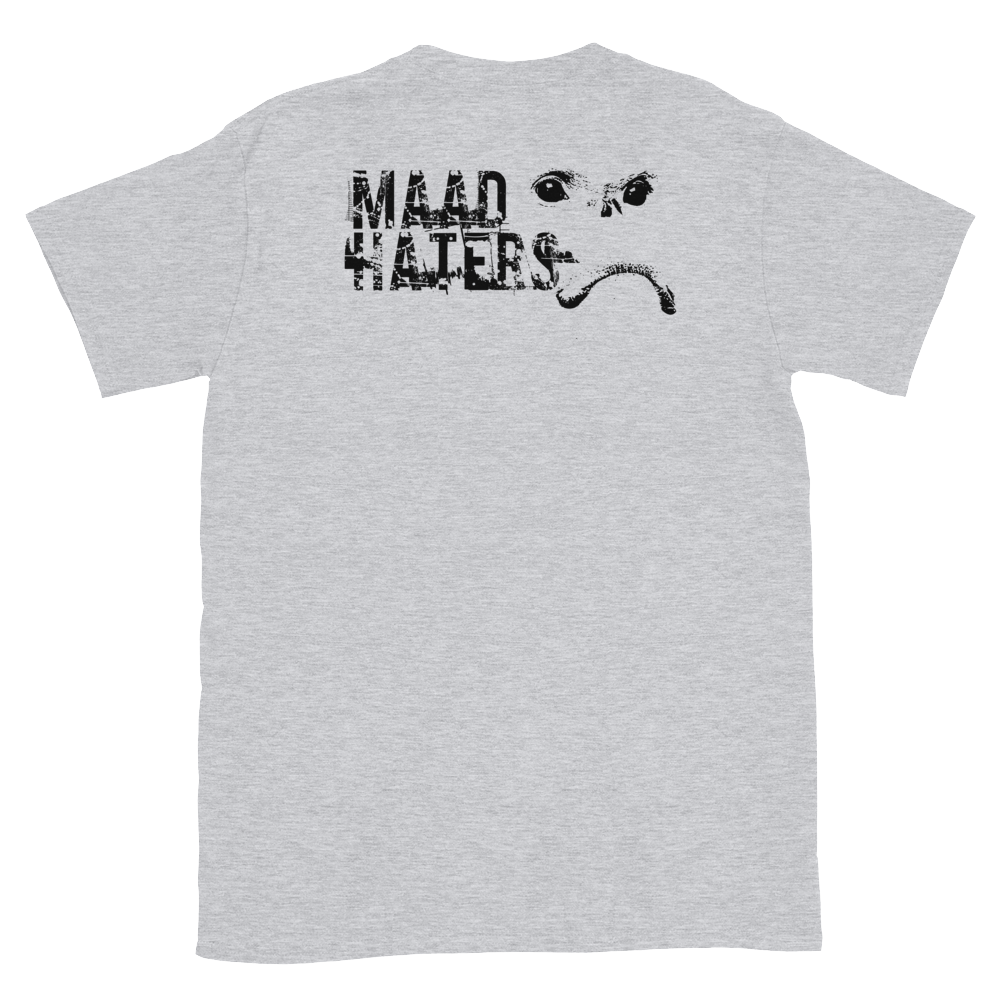 MAAD HATERS T-Shirt