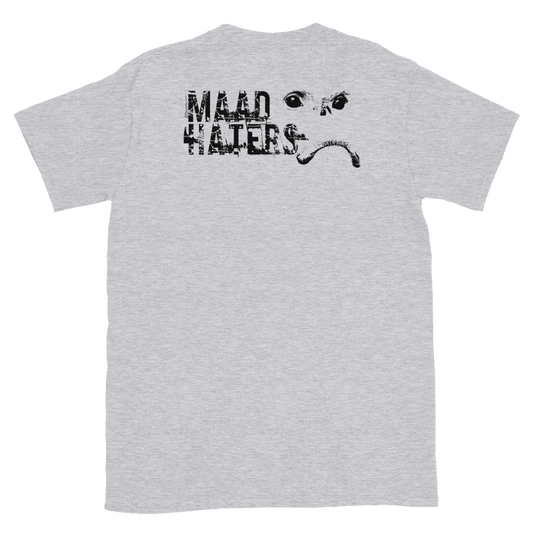 MAAD HATERS T-Shirt